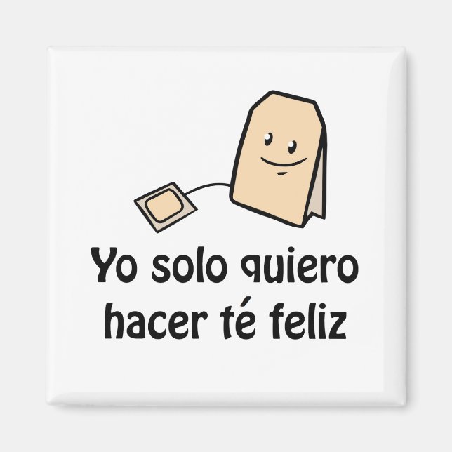 Hacer té feliz imán (Frente)