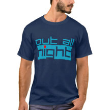 HACIA FUERA TODA LA camiseta de la NOCHE -