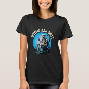haciendo papá doin papá mierda haciendo camiseta d