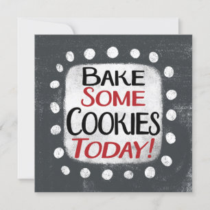 Haga algunas galletas hoy tarjeta de felicitación