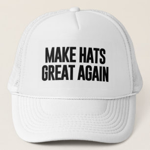 Haga los gorras grande otra vez (y América)