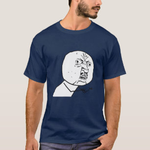 ¡HAGA SU PROPIA CAMISA DE MEME! Y U NINGUNA <YOUR