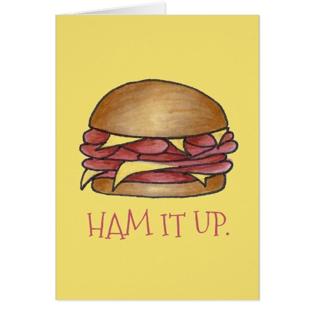 HAM IT UP Funny Ham and Cheese Sandwich Foodie (Frente)