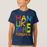 Hanukkah es la camiseta de color Funukkah<br><div class="desc">"Hanukkah es Funukkah". Elija entre una variedad de colores y estilos para este diseño. ¡Disfrútalo! ¡Gracias por detenerse y por ir de compras! Muy apreciado. ¡Feliz Chanukah/Hanukkah! Estilo: Niños' Hanes TAGLESS® T-Shirt Esperen 'hasta que tengan este tee sin agallas en su hijo. Llevará su estilo diario a un nivel completamente...</div>