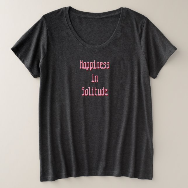 Happiness in Solitude T-Shirt (Anverso del diseño)