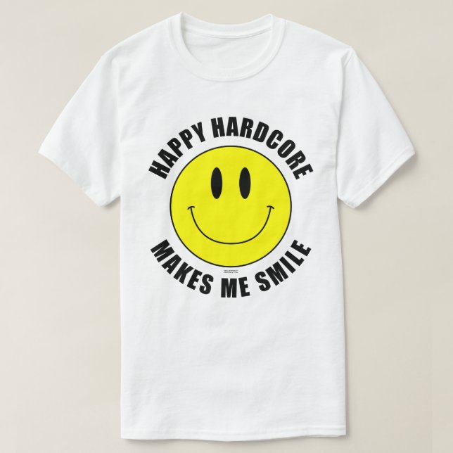 Happy Hardcore me hace sonreír camiseta de Smilie (Diseño del anverso)