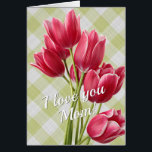 Happy Mother's Day Mom I Love You<br><div class="desc">Beautiful contemporary red tulips bouquet on a light lime green and white tartan plaid pattern. With pretty and thoughtful customizable poem for mom on Mother's Day.</div>