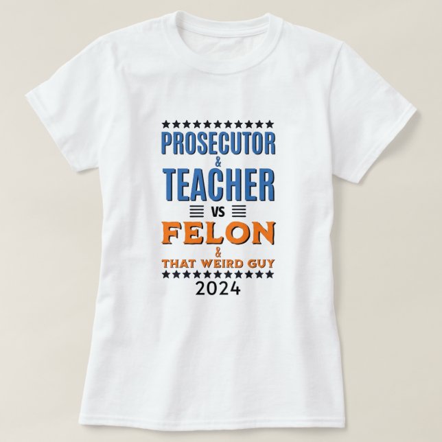 Harris VS Trump 2024 camiseta de fiscal y profesor (Diseño del anverso)