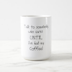 Hasta que he tomado mi taza de café