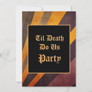 Hasta que la muerte nos haga la invitación Fiesta
