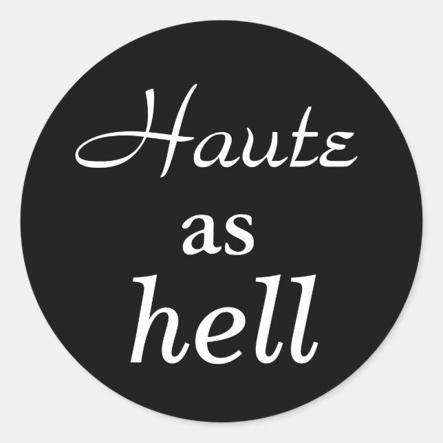 Haute as Hell Pegatina (Anverso)