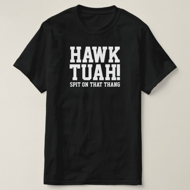 ¡HAWk TUAH! Escupe ese tanque - camiseta (Diseño del anverso)