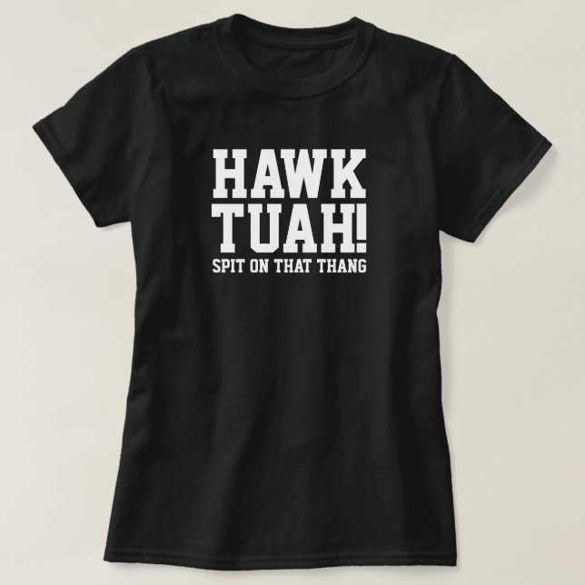 ¡HAWk TUAH! Escupe ese tanque - Camiseta femenina (Diseño del anverso)
