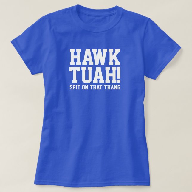 ¡HAWk TUAH! Escupe ese tanque - Camiseta femenina (Diseño del anverso)