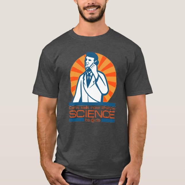 ¡Hay CIENCIA a hacer! Camiseta (Anverso)