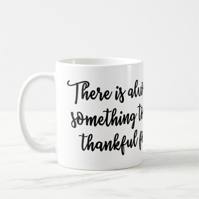 Hay siempre algo ser agradecido para la taza (Izquierda)