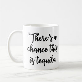 Hay una ocasión que ésta es taza del tequila