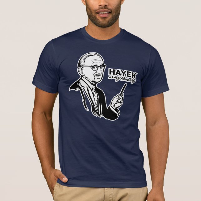 Hayek es mi camiseta del Homeboy