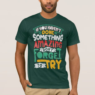 Haz algo asombroso de camiseta