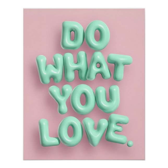 Haz lo que amas Poster | Mint Puffy Wall Art (Anverso)