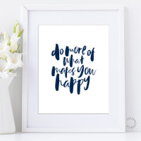 Haz más de lo que te hace feliz - Arte Motivaciona