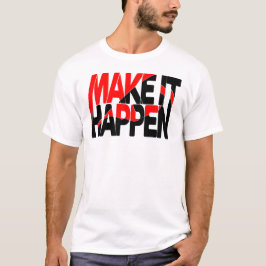 Haz que suceda Camiseta con tipografía motivaciona