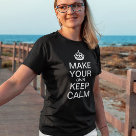 Haz tu propio diseño tranquilo - Camiseta para dam