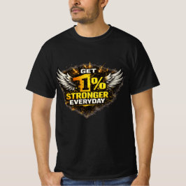 Hazte 1% más fuerte cada día Camiseta motivacional