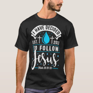 He Decidido Seguir La Camisa De Jesús 2023 Bautiza