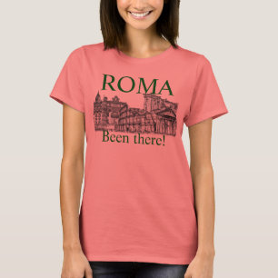¡He estado ahí! Camiseta de Roma
