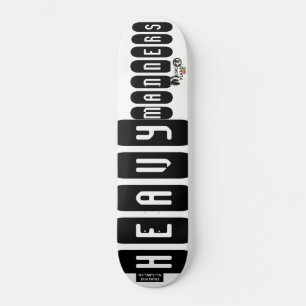 HEAVY MANNERS Skateboard