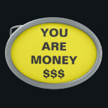 Hebilla De Cinturón Oval Eres Inspirador por el dinero<br><div class="desc">La hebilla del Cinturón Inspirador de Dinero diseñada por Nisha Prabhu. Fondo amarillo dorado con negrita en negrita "USTED ES DINERO" con signos de dólar. Eres dinero, significa que eres valioso, importante, rico, tienes en ti algo más grande que el dinero. Ideas de regalos motivacionales inspiradores perfectos para cualquier ocasión....</div>