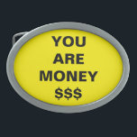 Hebilla De Cinturón Oval Eres Inspirador por el dinero<br><div class="desc">La hebilla del Cinturón Inspirador de Dinero diseñada por Nisha Prabhu. Fondo amarillo dorado con negrita en negrita "USTED ES DINERO" con signos de dólar. Eres dinero, significa que eres valioso, importante, rico, tienes en ti algo más grande que el dinero. Ideas de regalos motivacionales inspiradores perfectos para cualquier ocasión....</div>