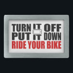 Hebilla De Cinturón Rectangular Apagarlo, Bajarlo, Montar Tu Bicicleta<br><div class="desc">En serio,  amigo,  puede esperar. Sólo déjalo y monta.</div>