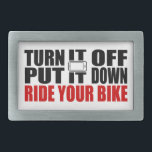 Hebilla De Cinturón Rectangular Apagarlo, Bajarlo, Montar Tu Bicicleta<br><div class="desc">En serio,  amigo,  puede esperar. Sólo déjalo y monta.</div>