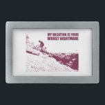 Hebilla Rectangular Mis vacaciones son tu peor pesadilla<br><div class="desc">Te tumbas en la playa todo el día. Sufro. Disfruto el sufrimiento. Lo que hago es tu peor pesadilla.</div>