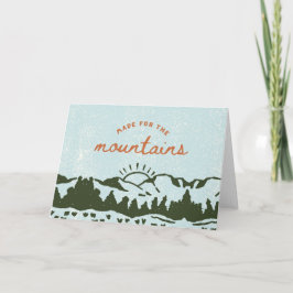 Hecha para las montañas en blanco tarjeta de felic