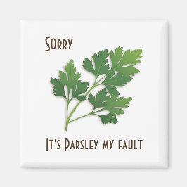 Herb Pun, siento que es Parsley mi imán de fallas