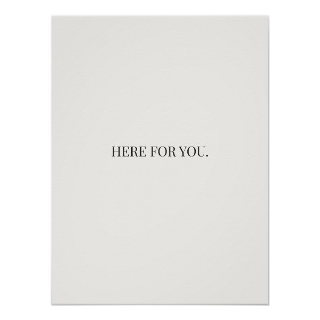 Here for You Poster – Simple Support Message Print (Anverso)