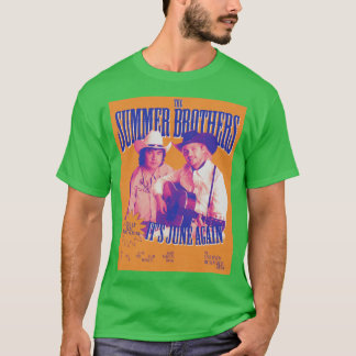 Hermanos de Verano Es Junio de nuevo camiseta chic