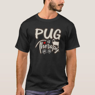 Hermoso Pug Es Perro De Terapia Camiseta De Madre 