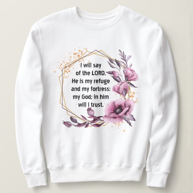 Hermoso salmo 91 Sudadera floral (Anverso del diseño)