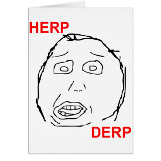Herp Derp Herp Derping