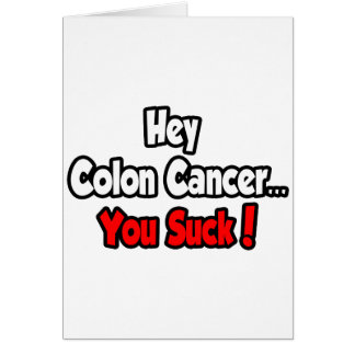 Hey Cáncer De Colón... ¡Eres Suck!