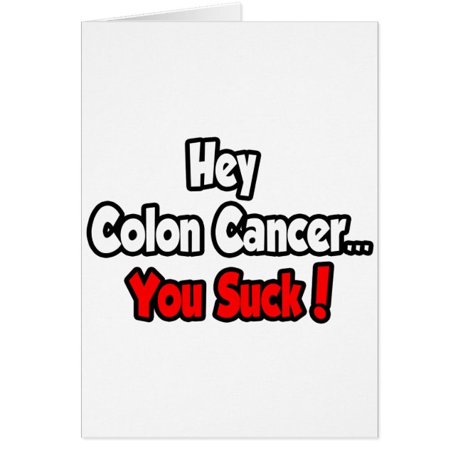 Hey Cáncer De Colón... ¡Eres Suck! (Frente)
