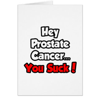 Hey Cáncer de próstata... ¡Eres Suck!