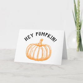Hey Pumpkin Happy Fall Tarjeta de temporada