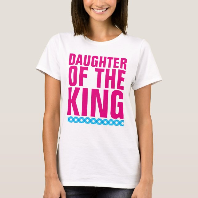 HIJA DE LAS Camisetas CRISTIANAS REY (Anverso)