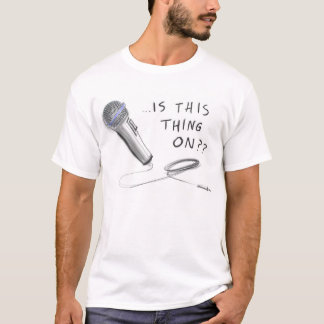 HILARANTE ". Está esta cosa prendido??" CAMISETA