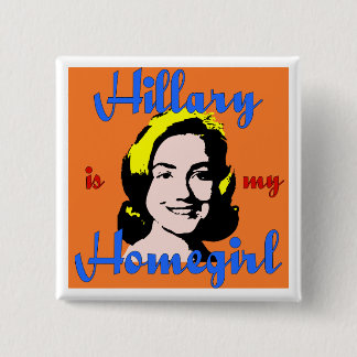 hillary es mi botón del homegirl